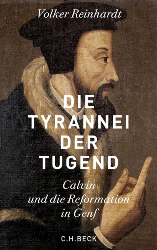 Cover of the book Die Tyrannei der Tugend by Volker Reinhardt, C.H.Beck