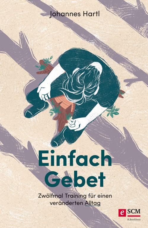 Cover of the book Einfach Gebet by Johannes Hartl, SCM R.Brockhaus