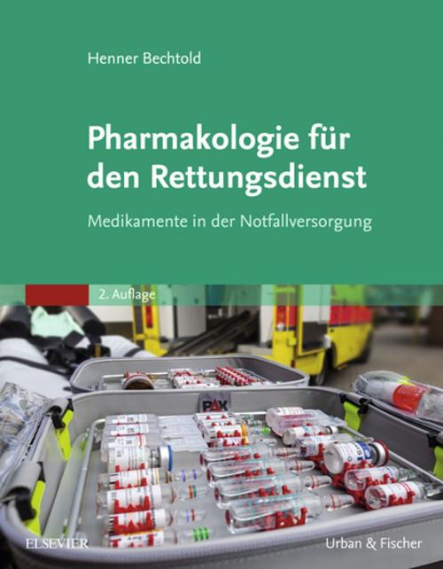 Cover of the book Pharmakologie für den Rettungsdienst by Henner Bechtold, Elsevier Health Sciences