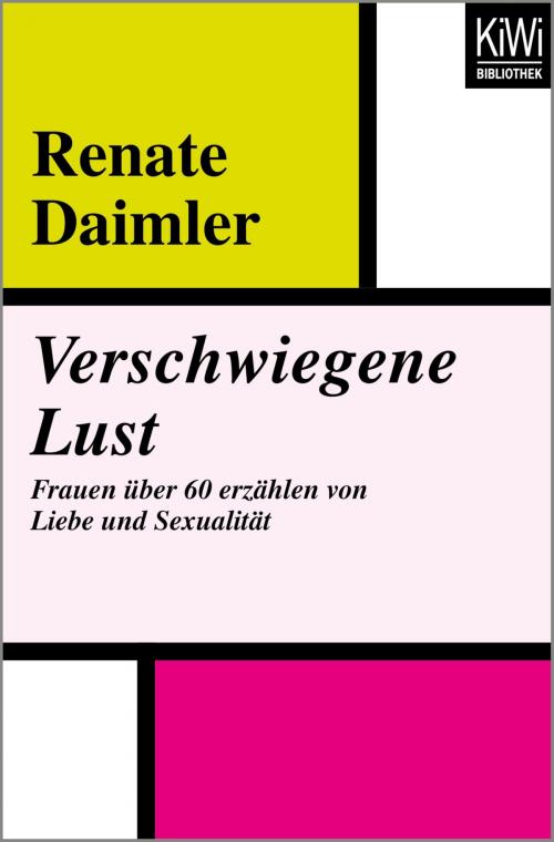 Cover of the book Verschwiegene Lust by Renate Daimler, Kiwi Bibliothek