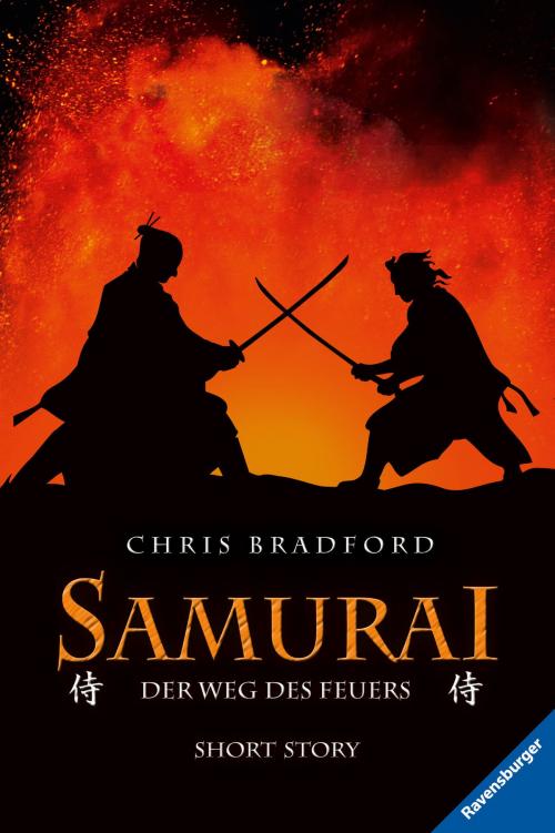 Cover of the book Samurai: Der Weg des Feuers (Short Story) by Chris Bradford, Ravensburger Buchverlag