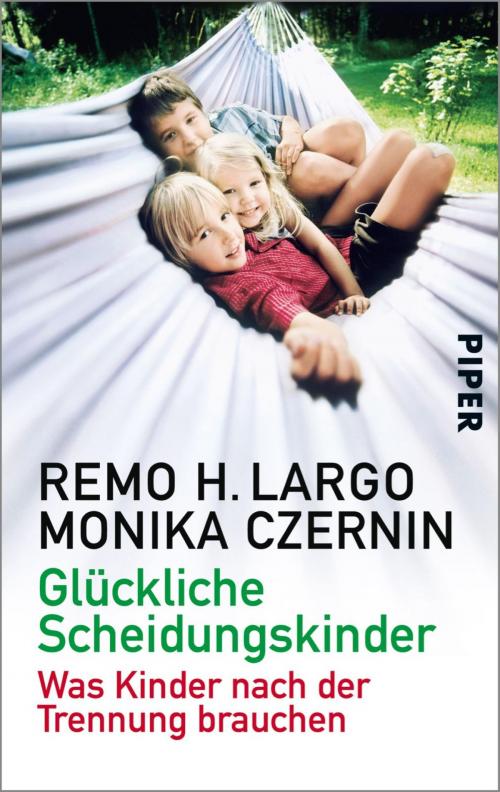 Cover of the book Glückliche Scheidungskinder by Monika Czernin, Remo H. Largo, Piper ebooks