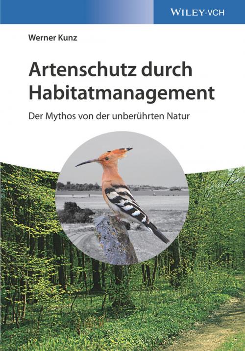 Cover of the book Artenschutz durch Habitatmanagement by Werner Kunz, Josef H. Reichholf, Wiley