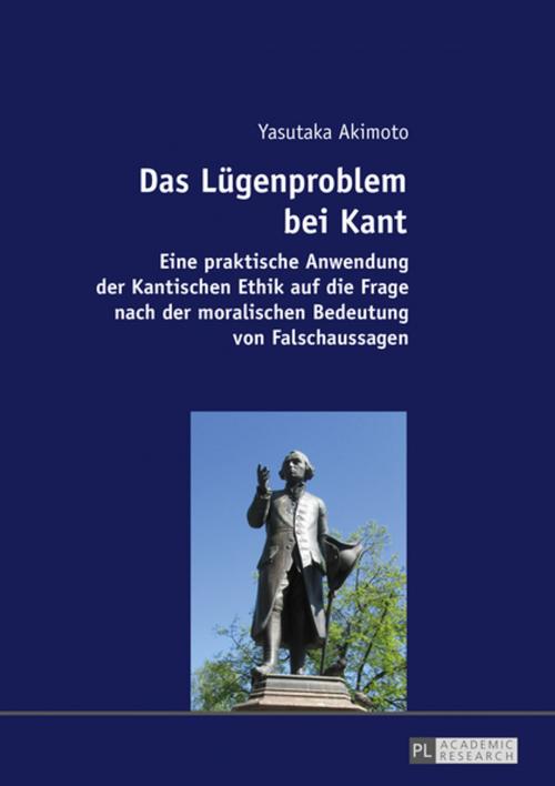 Cover of the book Das Luegenproblem bei Kant by Yasutaka Akimoto, Peter Lang