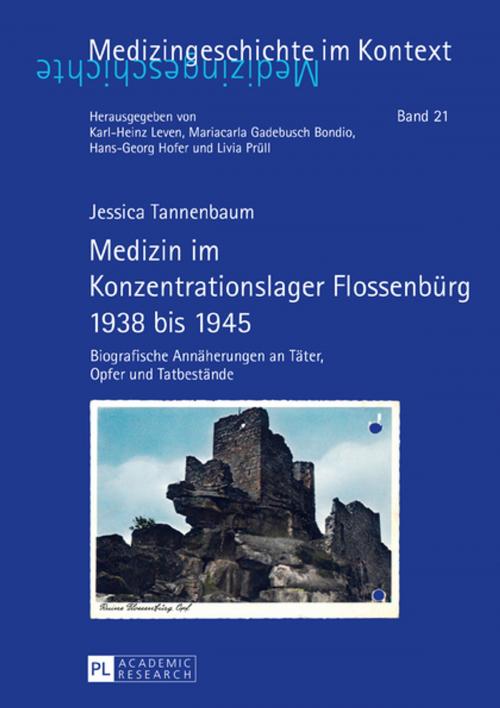 Cover of the book Medizin im Konzentrationslager Flossenbuerg 1938 bis 1945 by Jessica Tannenbaum, Peter Lang