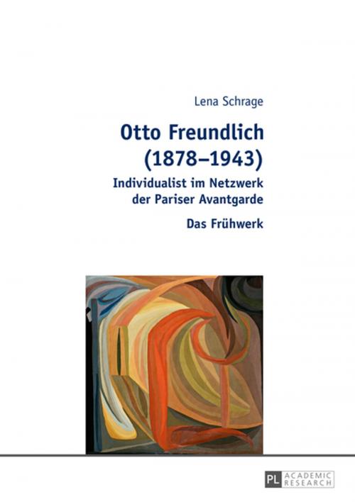 Cover of the book Otto Freundlich (18781943) by Lena Reichelt, Peter Lang