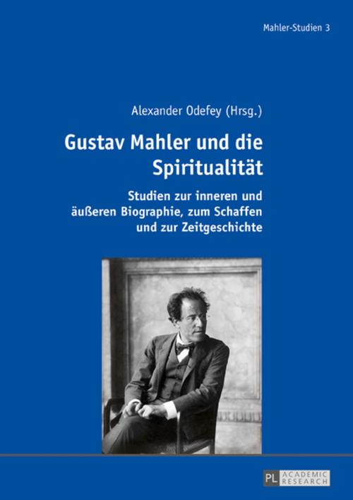 Cover of the book Gustav Mahler und die Spiritualitaet by , Peter Lang