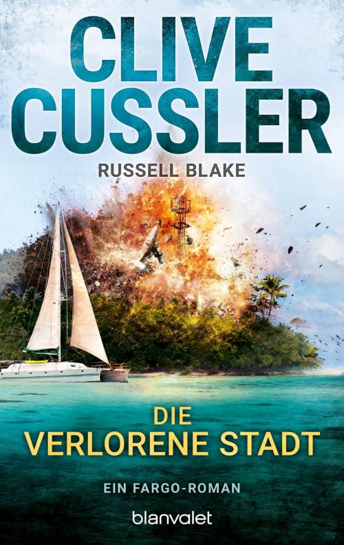 Cover of the book Die verlorene Stadt by Clive Cussler, Russell Blake, Blanvalet Taschenbuch Verlag