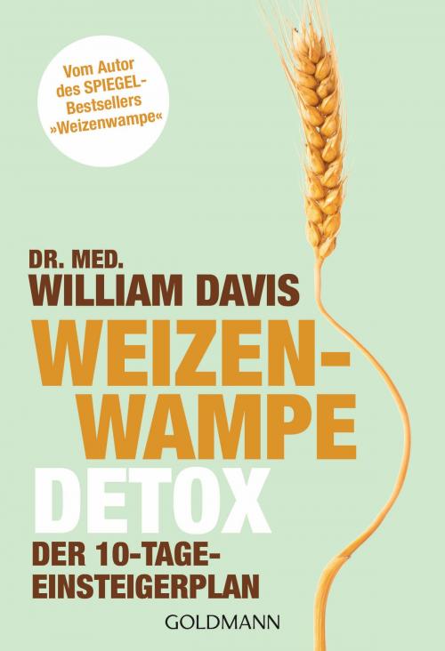 Cover of the book Weizenwampe - Detox by Dr. med. William Davis, Goldmann Verlag