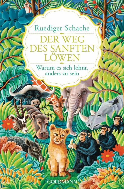 Cover of the book Der Weg des sanften Löwen by Ruediger Schache, Goldmann Verlag