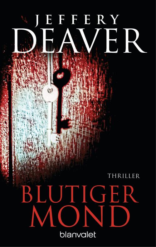 Cover of the book Blutiger Mond by Jeffery Deaver, Blanvalet Taschenbuch Verlag
