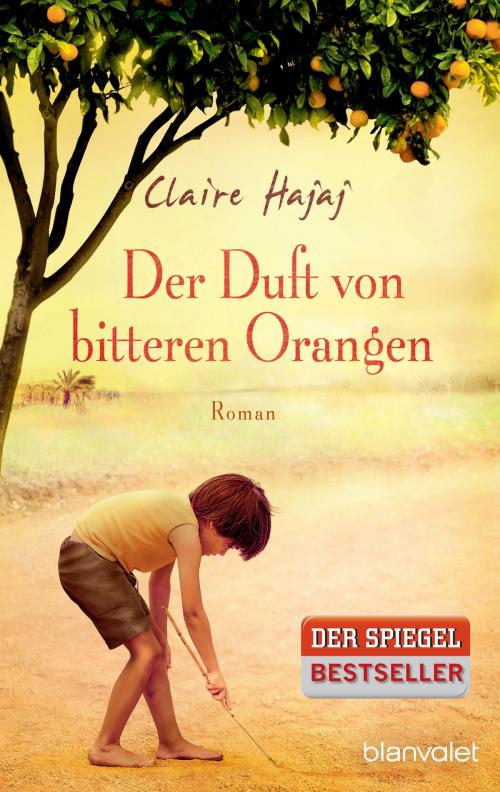 Cover of the book Der Duft von bitteren Orangen by Claire Hajaj, Blanvalet Taschenbuch Verlag