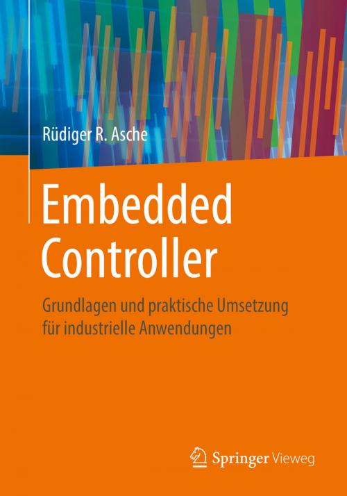 Cover of the book Embedded Controller by Rüdiger R. Asche, Springer Fachmedien Wiesbaden