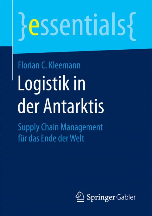 Cover of the book Logistik in der Antarktis by Florian C. Kleemann, Springer Fachmedien Wiesbaden