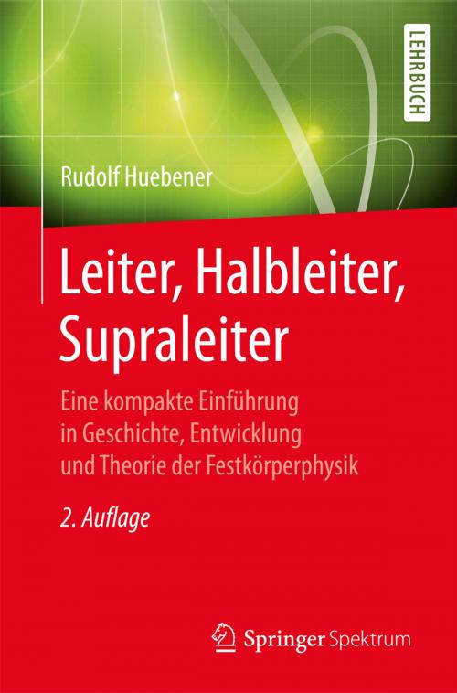 Cover of the book Leiter, Halbleiter, Supraleiter by Rudolf Huebener, Springer Berlin Heidelberg