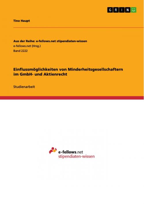 Cover of the book Einflussmöglichkeiten von Minderheitsgesellschaftern im GmbH- und Aktienrecht by Tino Haupt, GRIN Verlag