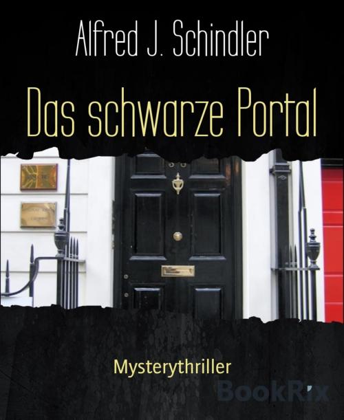 Cover of the book Das schwarze Portal by Alfred J. Schindler, BookRix