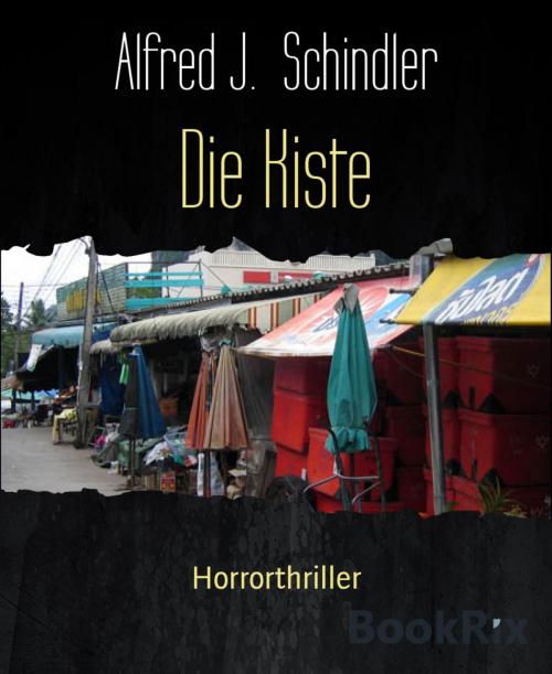 Cover of the book Die Kiste by Alfred J. Schindler, BookRix