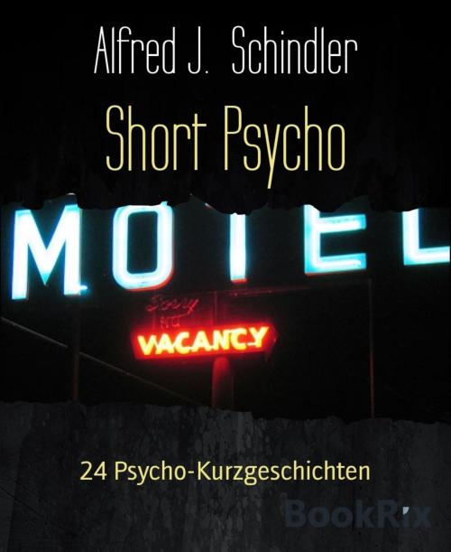 Cover of the book Short Psycho by Alfred J. Schindler, BookRix