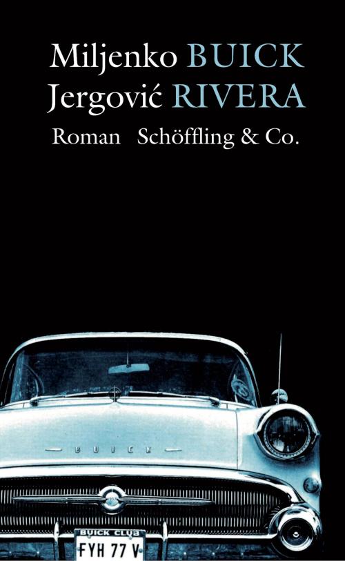 Cover of the book Buick Rivera by Miljenko Jergović, Schöffling & Co.