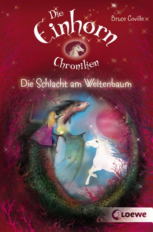 Cover of the book Die Einhornchroniken 3 - Die Schlacht am Weltenbaum by Bruce Coville, Loewe Verlag