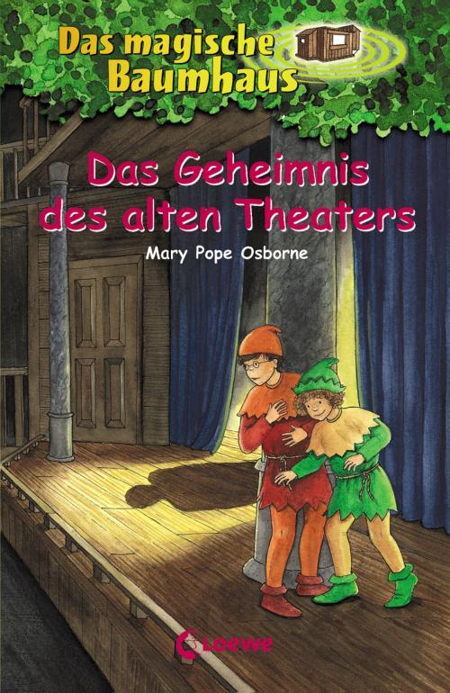 Cover of the book Das magische Baumhaus 23 - Das Geheimnis des alten Theaters by Mary Pope Osborne, Loewe Verlag