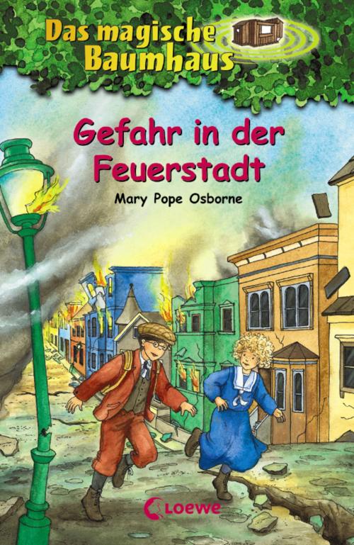 Cover of the book Das magische Baumhaus 21 - Gefahr in der Feuerstadt by Mary Pope Osborne, Loewe Verlag