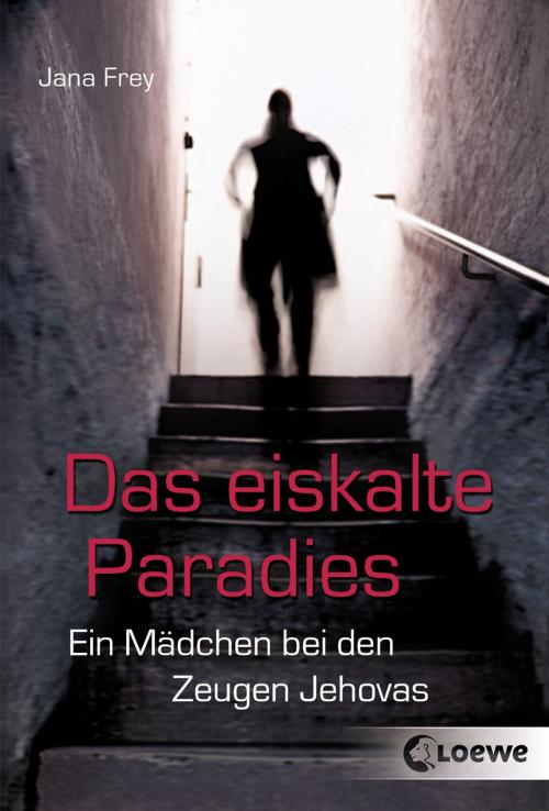 Cover of the book Das eiskalte Paradies by Jana Frey, Loewe Verlag
