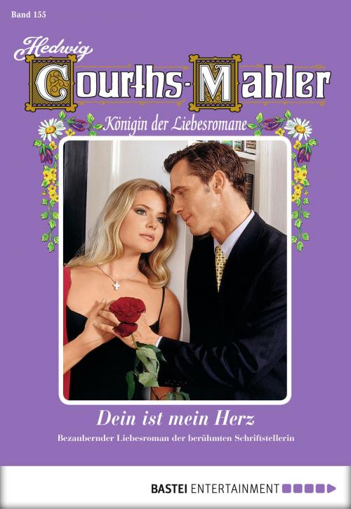 Cover of the book Hedwig Courths-Mahler - Folge 155 by Hedwig Courths-Mahler, Bastei Entertainment
