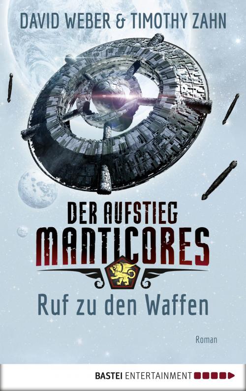 Cover of the book Der Aufstieg Manticores: Ruf zu den Waffen by David Weber, Timothy Zahn, Thomas Pope, Bastei Entertainment