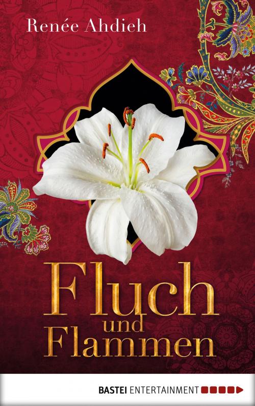 Cover of the book Fluch und Flammen by Renée Ahdieh, Bastei Entertainment