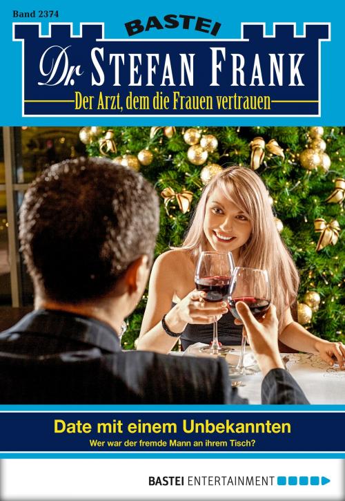 Cover of the book Dr. Stefan Frank - Folge 2374 by Stefan Frank, Bastei Entertainment
