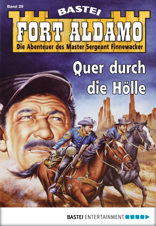 Cover of the book Fort Aldamo - Folge 029 by Frank Callahan, Bastei Entertainment