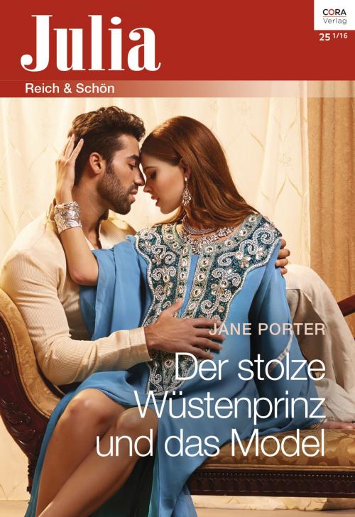 Cover of the book Der stolze Wüstenprinz und das Model by Jane Porter, CORA Verlag