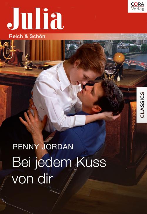 Cover of the book Bei jedem Kuss von dir by Penny Jordan, CORA Verlag