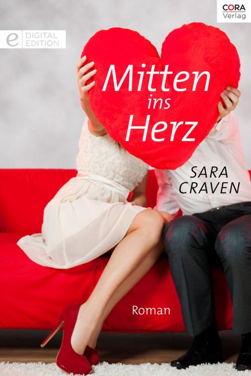 Cover of the book Mitten ins Herz by Sara Craven, CORA Verlag