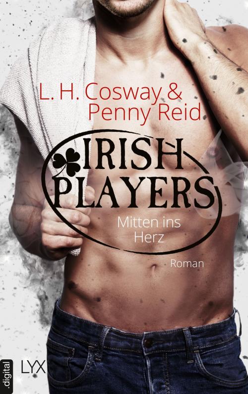Cover of the book Irish Players - Mitten ins Herz by Penny Reid, L. H. Cosway, LYX.digital