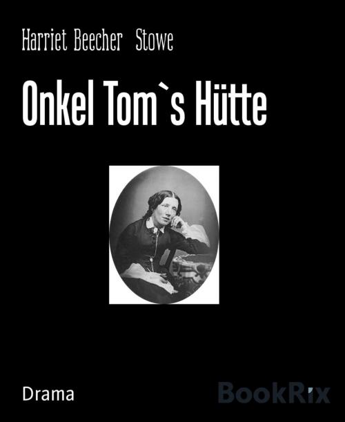 Cover of the book Onkel Tom`s Hütte by Harriet Beecher Stowe, BookRix