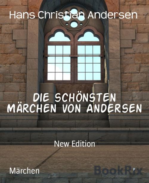 Cover of the book Die schönsten Märchen von Andersen by Hans Christian Andersen, BookRix