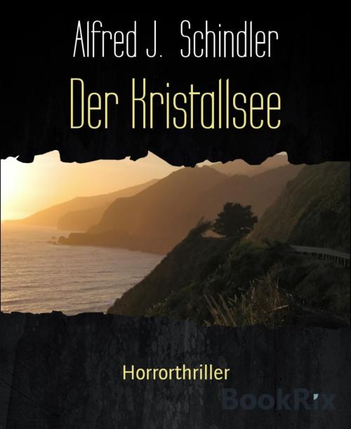 Cover of the book Der Kristallsee by Alfred J. Schindler, BookRix