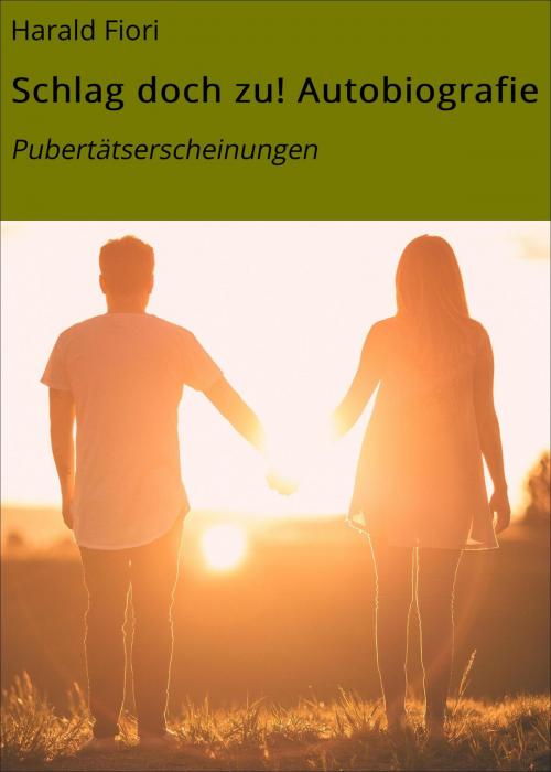 Cover of the book Schlag doch zu! Autobiografie by Harald Fiori, neobooks