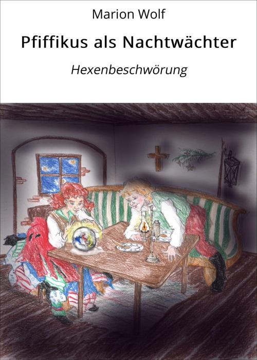 Cover of the book Pfiffikus als Nachtwächter by Marion Wolf, neobooks