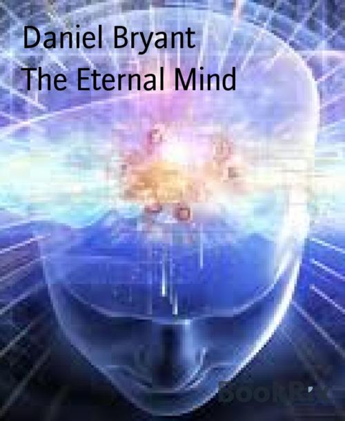 Cover of the book The Eternal Mind by Daniel Bryant, BookRix