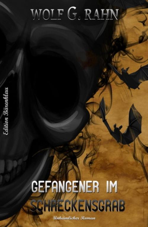Cover of the book Gefangener im Schreckensgrab by Wolf G. Rahn, BookRix