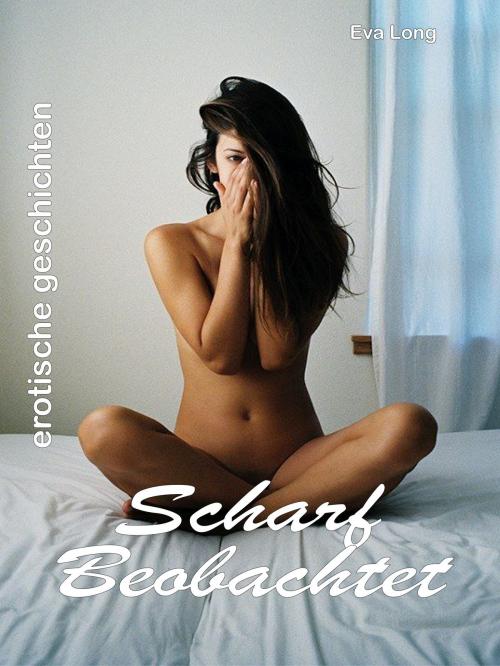 Cover of the book Scharf Beobachtet by Eva Long, TWENTYSIX