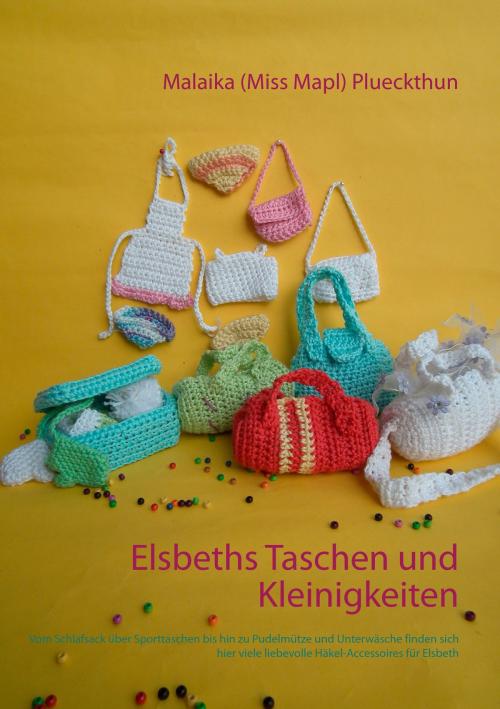 Cover of the book Elsbeths Taschen und Kleinigkeiten by Malaika (Miss Mapl) Plueckthun, TWENTYSIX