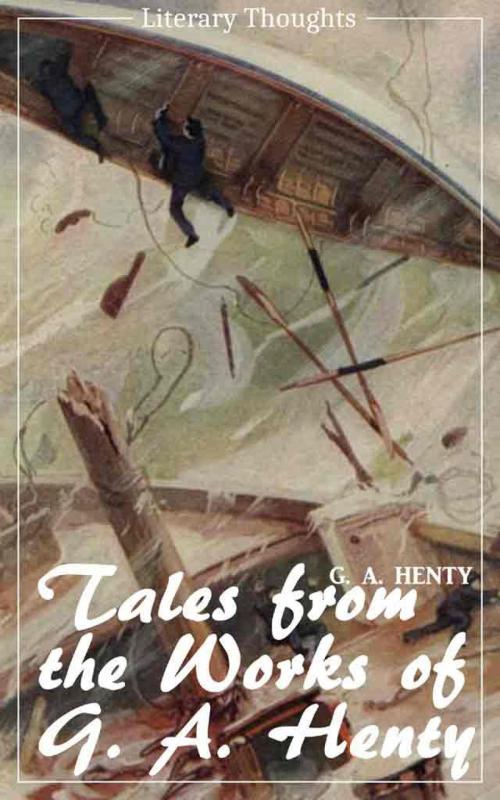 Cover of the book Tales from the works of G. A. Henty (G. A. Henty) (Literary Thoughts Edition) by G. A. Henty, epubli