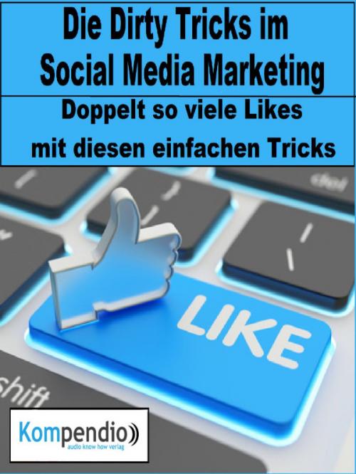 Cover of the book Die Dirty Tricks im Social Media Marketing by Alessandro Dallmann, epubli