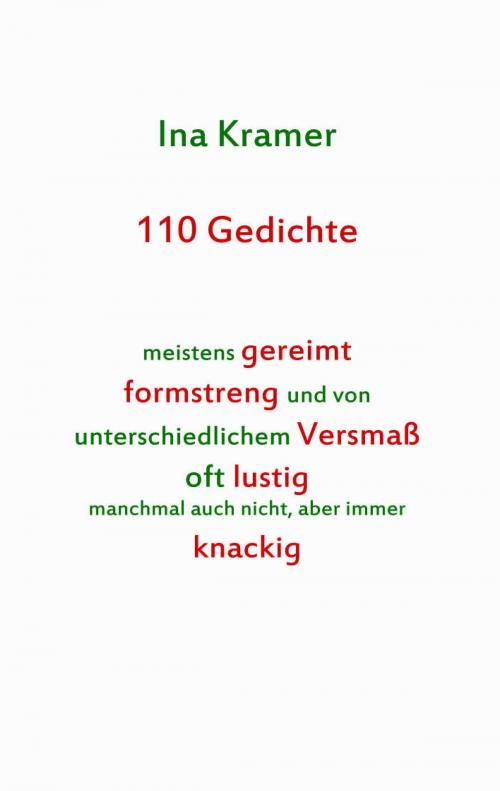 Cover of the book 110 Gedichte by Ina Kramer, Books on Demand