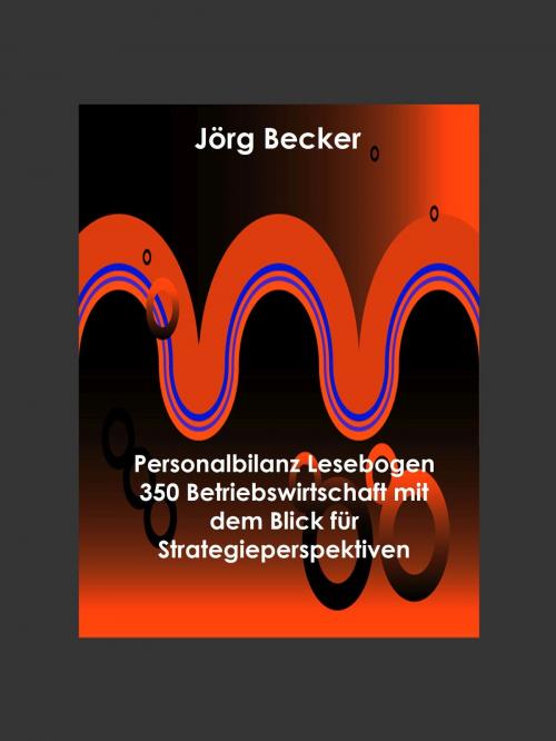 Cover of the book Personalbilanz Lesebogen 350 Betriebswirtschaft mit dem Blick für Strategieperspektiven by Jörg Becker, Books on Demand